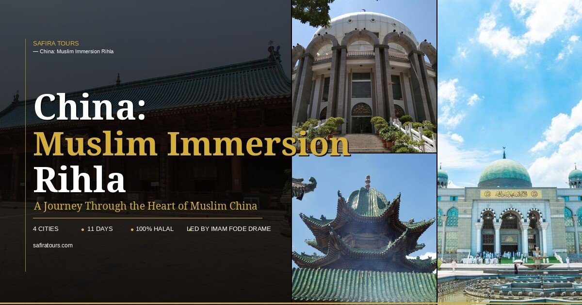 China: Muslim Immersion Rihla